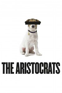 The Aristocrats (2005) - Videos