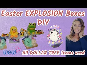 Easter EXPLOSION Boxes! Made with all DOLLAR TREE items!