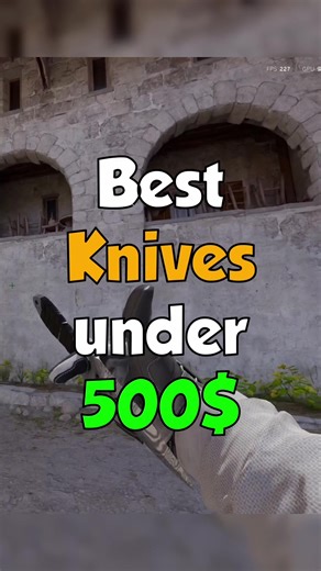 Best Knives Under $500 for Counter-Strike 2