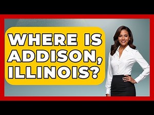 Where Is Addison, Illinois? - The Midwest Guru