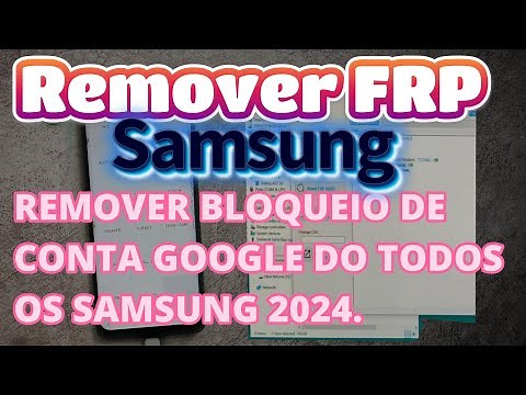 REMOVER BLOQUEIO DE CONTA GOOGLE DE TODOS OS SAMSUNG 2024.