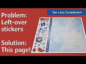 Easy Sticker Fun Scrapbook Page: What to do with left-over stickers