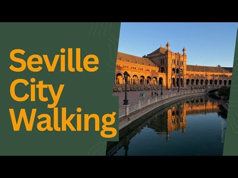 Walking Tour in Seville (Sevilla) City Center | Famous Streets & Landmarks in 4K