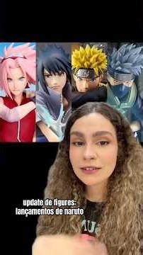 novas figures de naruto 😮 #naruto #anime #manga #figure #bandai #narutoshippuden #lançamento