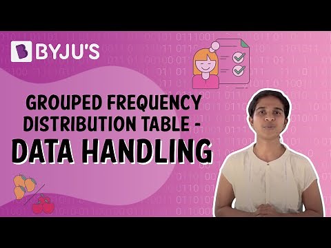 Grouped Distribution Table - Data Handling | Class 8 | Learn With BYJU'S