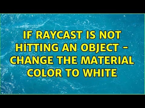 If raycast is not hitting an object - change the material color to white