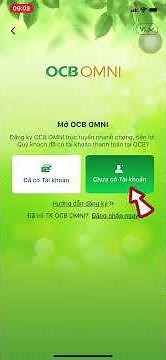 Hướng dẫn mở tài khoản ngân hàng OCB trực tuyến trong 5 phút