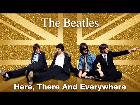The Beatles - Here, There And Everywhere (Lyrics • 2009 Remaster • Enhanced HQ Audio) 🎧🎤