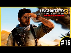 Uncharted 3: Drake's Deception #16 | PERDIDO NO DESERTO (Português/Remasterizado)