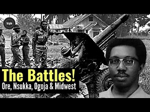 The Battles of Ore, Nsukka & Midwest|The Nigerian Civil War