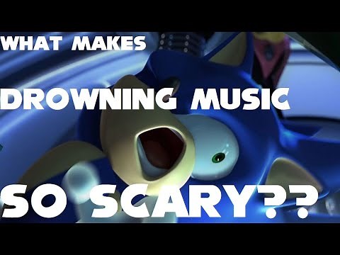 What Makes Sonic Drowning Music So Terrifying?