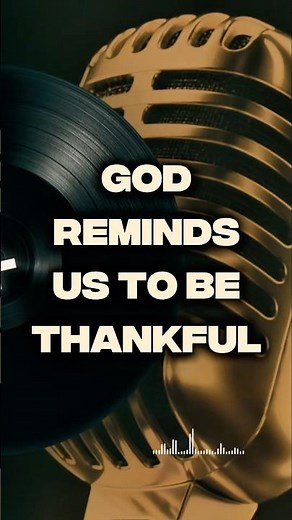 Bible Verses That Remind Us to Be Thankful † God’s Word Through Sound #thankgod #christianmusic #god