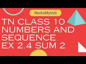 TN CLASS 10 MATHS NUMBERS AND SEQUENCES EX 2.4 SUM 2