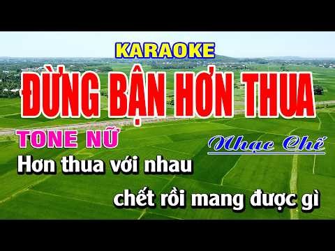 🎤 Đừng Bận Hơn Thua - Karaoke Tone Nữ | Nhạc Chế Hay Nhất