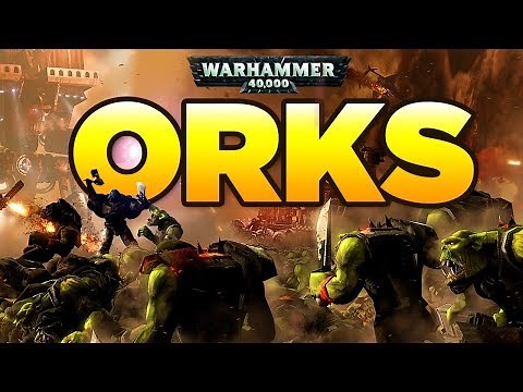 ORKS - WAR IS LIFE | WARHAMMER 40,000 Lore / History