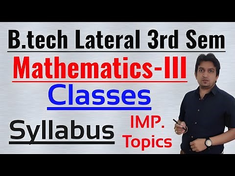 Mathematics 3 syllabus: b tech 3rd semester, b tech 3rd sem lateral entry, rgpv university
