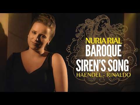 Baroque Siren’s Song - Nuria rial : Il vostro maggio – Handel (Rinaldo)