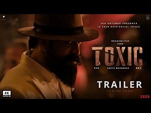 TOXIC - Trailer | Rocking Star Yash,Kiara Advani, Nayanthara, Geetu Mohandas | KVN Production | 2026