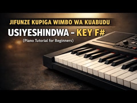 USIYESHINDWA - KEY F# (Piano Tutorial for Beginners)