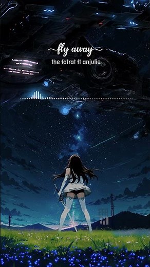 the fatrat ft anjulie - fly away