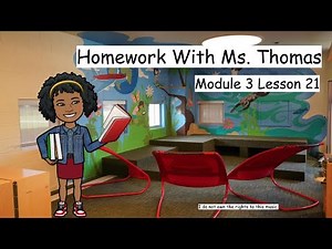 4.3 Lesson 21 Homework with Ms. Thomas