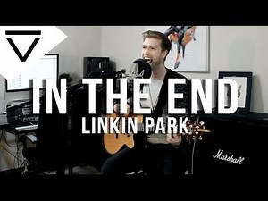 In The End - Linkin Park (Acoustic Cover)