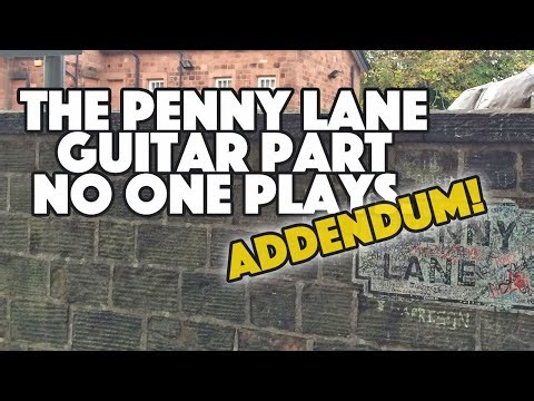 THE PENNY LANE GUITAR PART NO ONE PLAYS (ADDENDUM!)