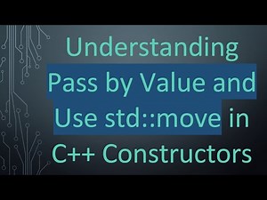 Understanding Pass by Value and Use std::move in C++ Constructors