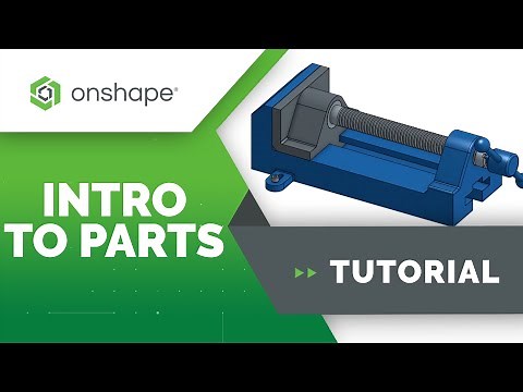 Introduction to Parts in Onshape