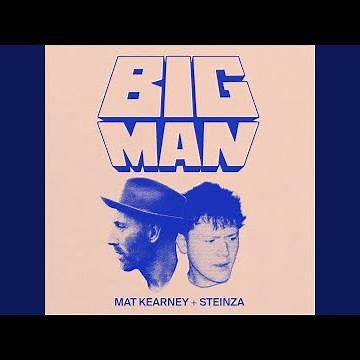 Big Man (ft. Steinza)
