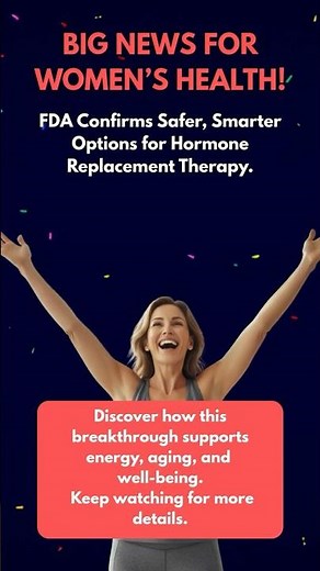 FDA Update: Safer HRT Options for Women’s Health