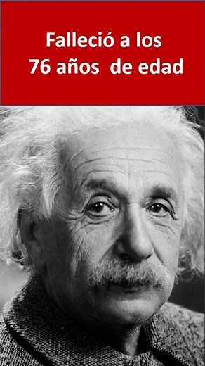 At what age did Albert Einstein die?