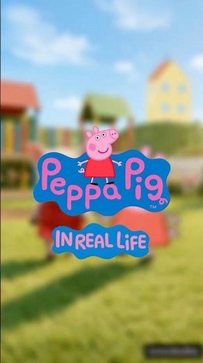 PEPPA PIG IN REAL LIFE 😱