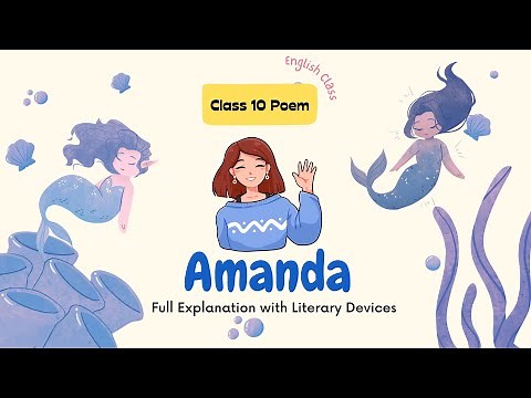 Amanda Class 10 English | Poem | Full Explanation with Poetic / Literary Devices