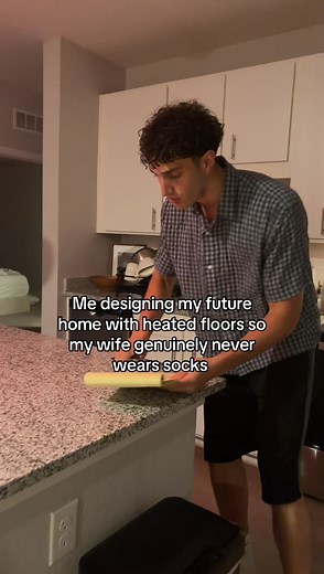 Heated floors for my future home so my wife never wears socks