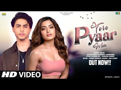 New Song | Tere Pyaar Mein | Aryan Khan | Rashmika Mandanna | New Hindi Song | Romantic Song 2026