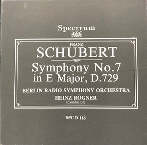 Franz Schubert - Berlin Radio Symphony Orchestra, Heinz Rögner - Symphony No. 7 In E Major, D. 729