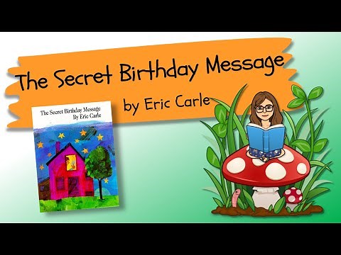 The Secret Birthday Message by Eric Carle - Story Time with Teacher Mela