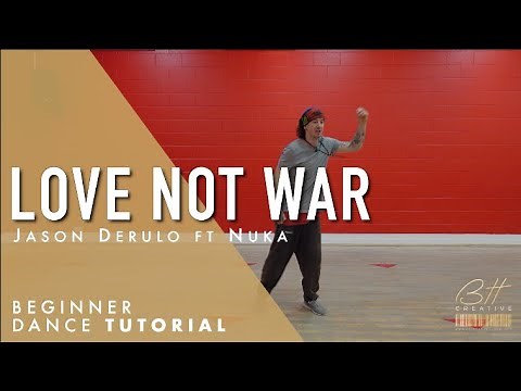 LOVE NOT WAR by Jason Derulo ft Nuka Beginner Dance Video Tutorial | #BHchoreography