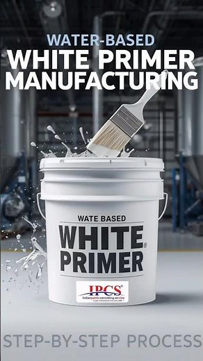 Water Based White Primer Manufacturing IPCS