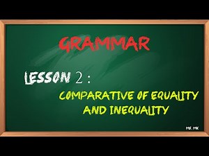 4MS- Lesson: Comparative of Equality and Inequality