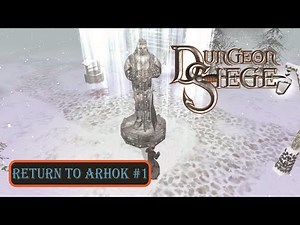 Dungeon Siege 1 Return to Arhok Walkthrough Gameplay Part1