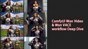 ComfyUI Wan Video和Wan Vace深度探究