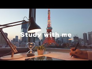 2 HOUR STUDY WITH ME / 🗼 Sunset and Tokyo Tower / Pomodoro
