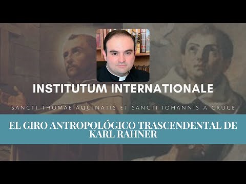 El Giro Antropológico Trascendental de Karl Rahner | Pbro. Dr. Jaime Mercant Simó