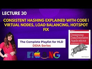 Lec30 : Consistent Hashing Explained with Code | Virtual Nodes, Load Balancing, Hotspot Fix