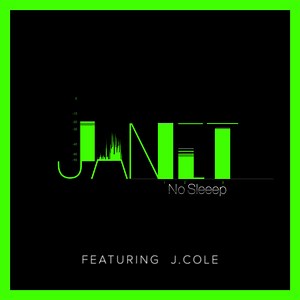 Janet Featuring J. Cole - No Sleeep