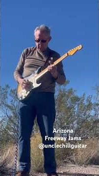 Arizona ”Freeway Jams” ‪@UncleChillGuitar‬
