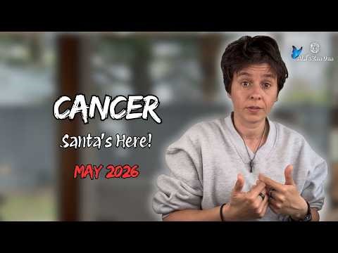 CANCER ♋︎ MAY 2026 - "Santa's Here!" [MONTHLY Reading]