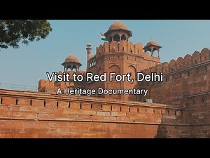 Visit to Red Fort: A short documentary